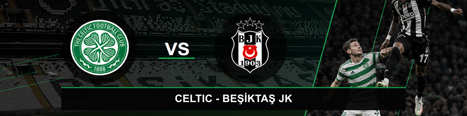 Celtic - Beşiktaş JK