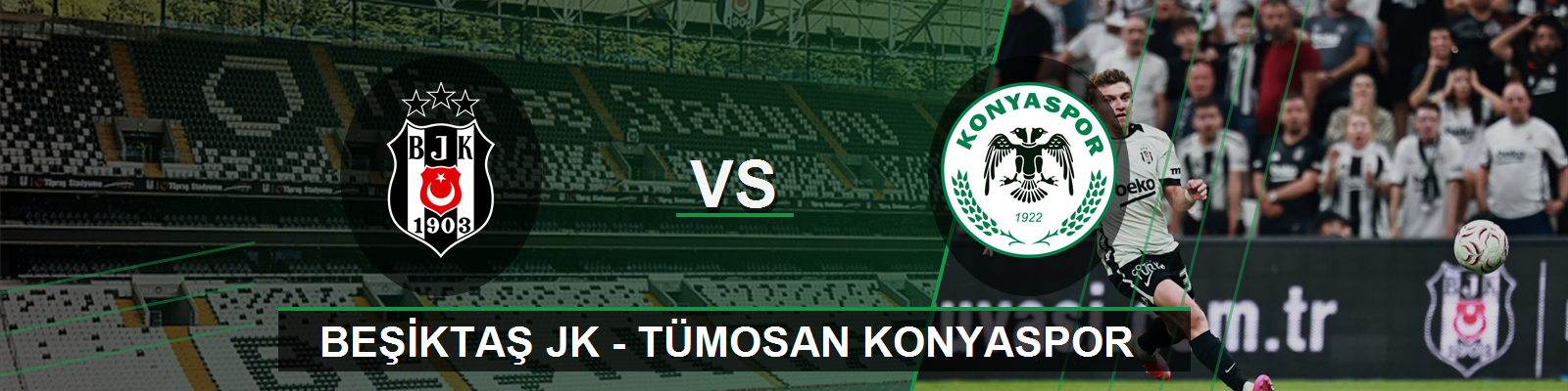Beşiktaş JK - Tümosan Konyaspor
