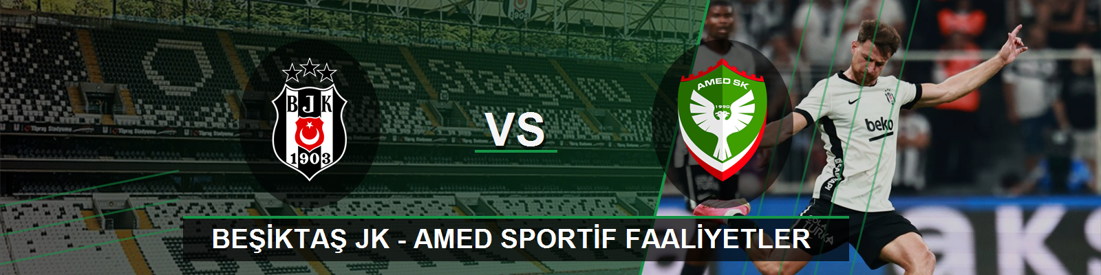 Beşiktaş JK - Amed Sportif Faaliyetler