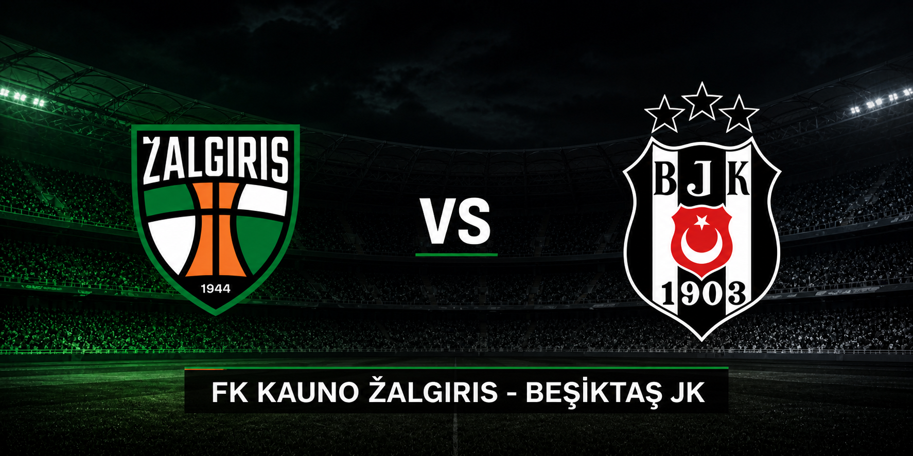 FK Kauno Žalgiris - Beşiktaş JK