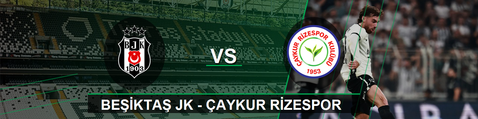 Beşiktaş JK - Çaykur Rizespor