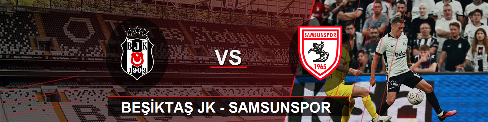 Beşiktaş JK - Samsunspor