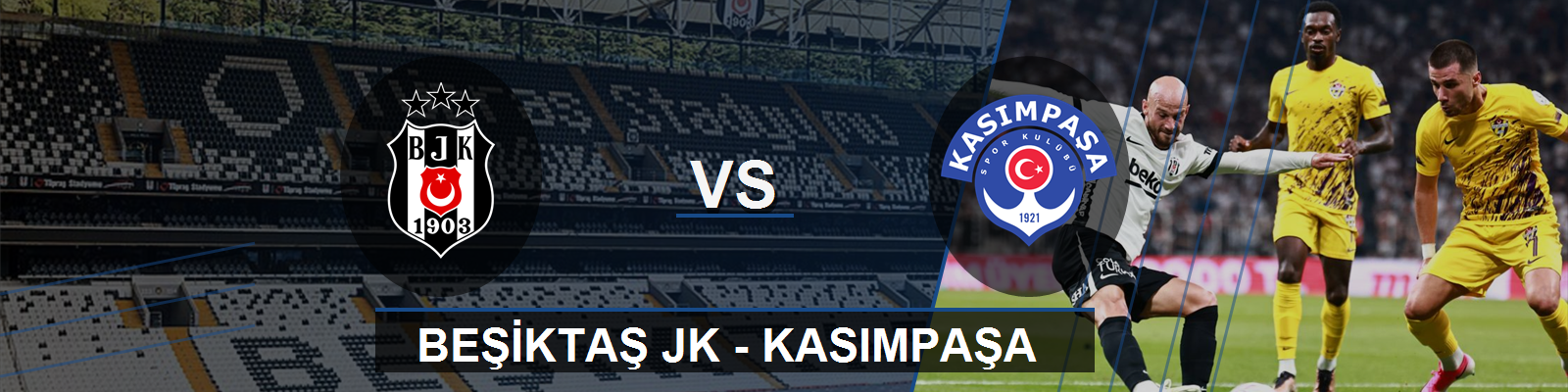 Beşiktaş JK - Kasımpaşa
