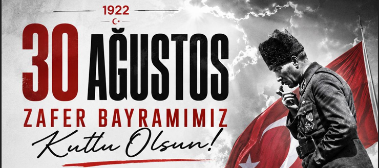 30 Ağustos Zafer Bayramımız Kutlu Olsun