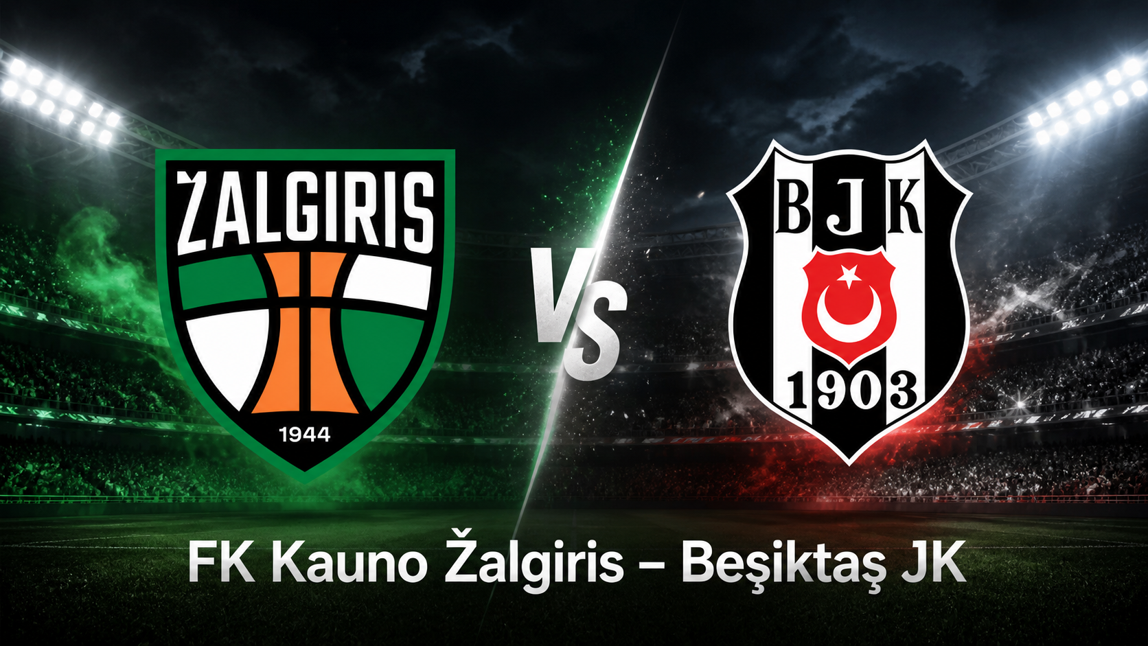 FK Kauno Žalgiris - Beşiktaş JK
